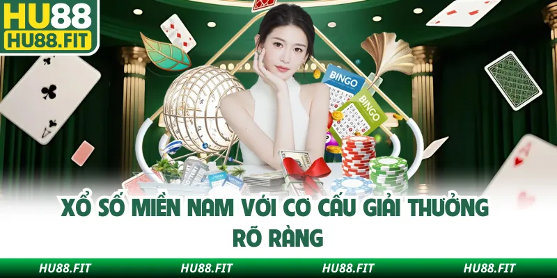 Xổ số miền Nam với cơ cấu giải thưởng rõ ràng