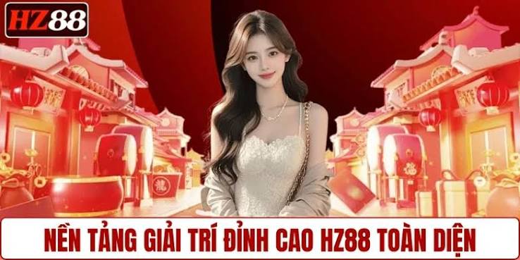Casino HZ88 Sảnh Bài Trực Tuyến Đẳng Cấp Dễ Chơi
